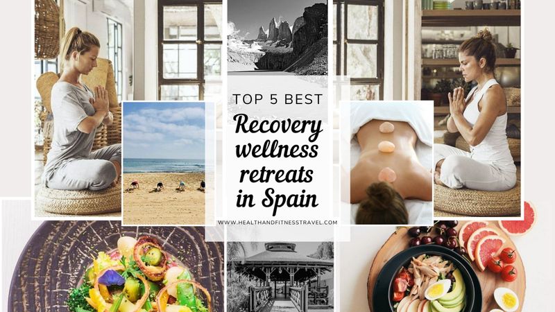Top 5 Wellness Recovery Retreats in Spain